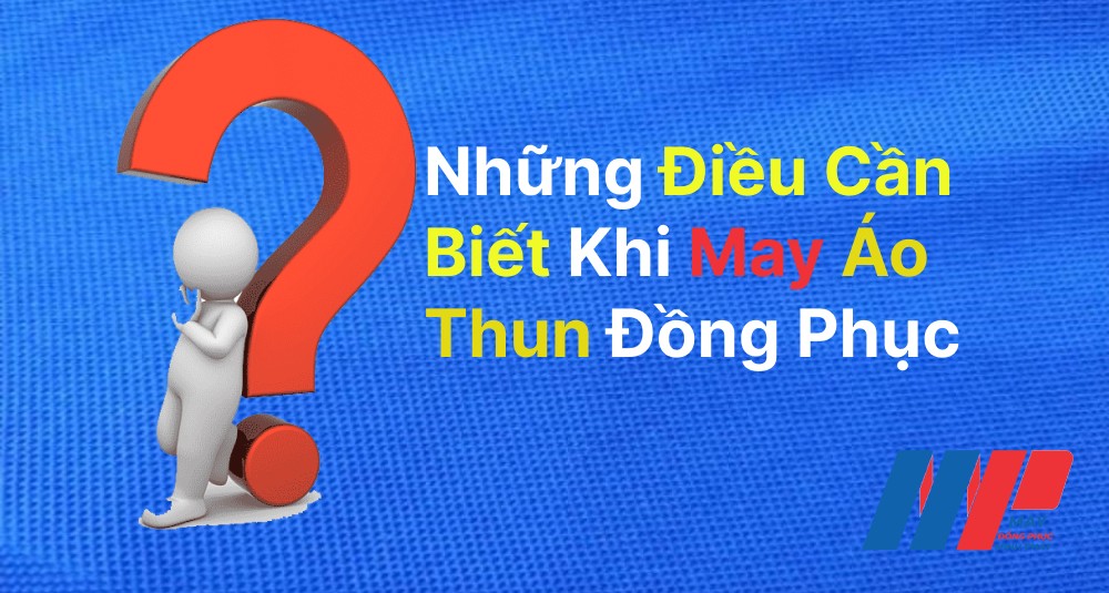 Những Điều Cần Biết Khi May Áo Thun Đồng Phục